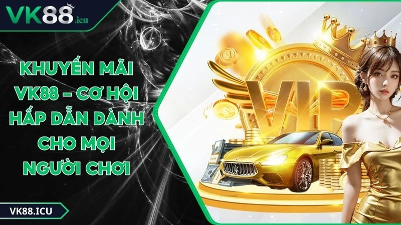 Ảnh đại diện khuyến mãi VK88